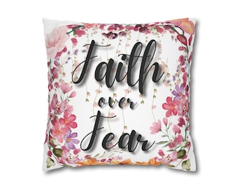 Faith Over Fear pillowcase | floral script decorative throw pillowcase