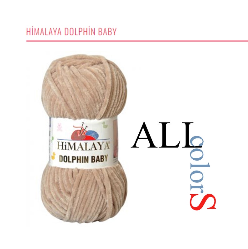May include: A ball of beige Himalaya Dolphin Baby yarn. The yarn has a soft, velvety texture and a label with the brand name and logo. The word "ALL" is in black, and the word "colors" is in blue and red.