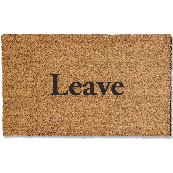 Leave Doormat, Unwelcome Doormat, Funny doormat, Rude doormat, Welcome Mat, Large Doormat, Multiple Size options