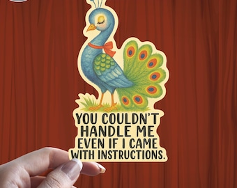 Pegatina con frases motivacionales, calcomanía con frase divertida de pavo real, calcomanía hecha a mano para portátil, calcomanía humorística.