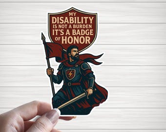 Pegatina de orgullo por discapacidad / Pegatina inspiradora de concienciación sobre la discapacidad / Pegatina de guerrero empoderador / Pegatina de insignia de honor por discapacidad
