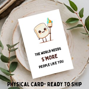 The World Needs Smore People Like You... 4 x 6 of 5 x 7, schattig/liefde/vriendschap wenskaart - fysieke kaart alleen verzonden/NIET digitaal