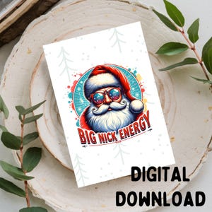 Big Nick Energy - Weihnachtsgrußkarte, Printable NUR DIGITAL DOWNLOAD für 13x18 Karte