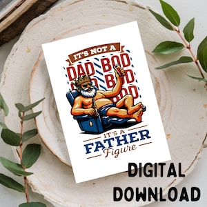 Não é um corpo de pai, é uma figura paterna - Cartão de felicitações fofo/engraçado/dia dos pais, para impressão SOMENTE DOWNLOAD DIGITAL para cartão 5x7