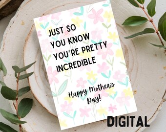 Mother's Day Greeting Card – Pretty Incredible Floral Design (Digital Download)