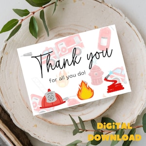Obrigado por tudo o que você faz - Bombeiro - Cartão de felicitações engraçado/fofo/obrigado, download digital para impressão para um cartão 5x7