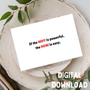 Si el porqué es poderoso, el cómo es fácil: tarjeta de felicitación positiva y motivadora, imprimible. DESCARGA DIGITAL SOLAMENTE para tarjeta de 5x7.