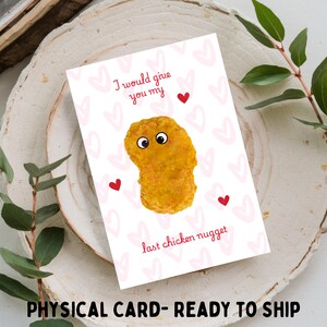 Ik zou je mijn laatste kipnugget geven. 4 x 6 of 5 x 7, schattig/liefde/romantiek, wenskaart - fysieke kaart alleen verzonden/NIET DIGITAAL