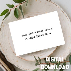 Mira en qué se convirtió un saludo a un desconocido - Tarjeta de felicitación, imprimible. DESCARGA DIGITAL SOLAMENTE para tarjeta de 5x7.