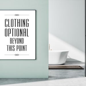 PDF Printable Wall Art • &quot;Clothing Optional Beyond This Point&quot; • Instant Digital Download
