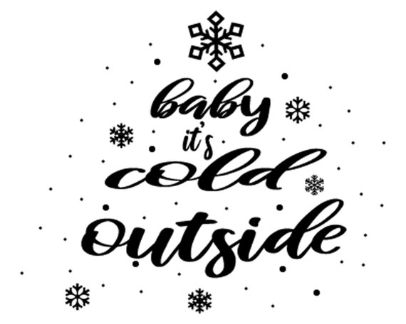 Download Baby It S Cold Outside Svg Winter Svg Christmas Svg Etsy