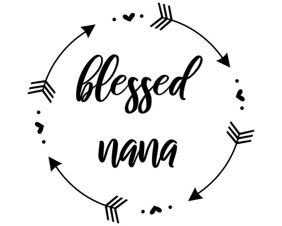 Download Blessed Nana Svg Nana Svg Arrows And Hearts Wreath Svg Etsy
