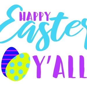 Happy Easter y&#39;all svg | Easter svg | Southern easter svg | Southern svg | Texas svg | Jesus svg | Christian svg | Digital Download Cut File