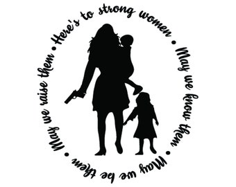 Por las mujeres fuertes SVG / Familia SVG / Mamá SVG / Segunda Enmienda SVG / Segunda Enmienda SVG / Descarga digital EPS PNG