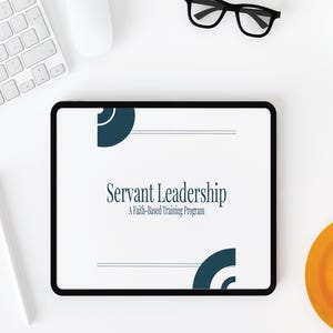 May include: A white tablet with a black border displays a document titled "Servant Leadership: A Faith-Based Training Program". The document features a blue geometric design.