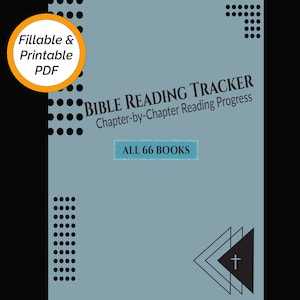 May include: A Bible reading tracker with the text "BIBLE READING TRACKER Chapter-by-Chapter Reading Progress" on a light blue background. The words "ALL 66 BOOKS" are in a light blue rectangle. A circular orange badge says "Fillable & Printable PDF".
