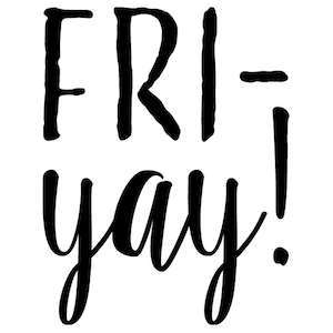 Fri-yay! svg, friday svg, weekend svg eps, png Cut file, Digital Download Cricut Silhouette