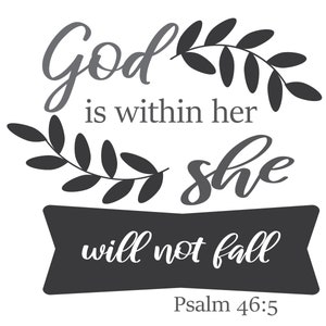 God is within her she will not fall svg, Bible verse svg, Scripture svg, Christian svg, Cut file, Digital Download, Cricut, Silhouette