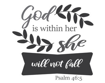 God is within her she will not fall svg, Bible verse svg, Scripture svg, Christian svg, Cut file, Digital Download, Cricut, Silhouette