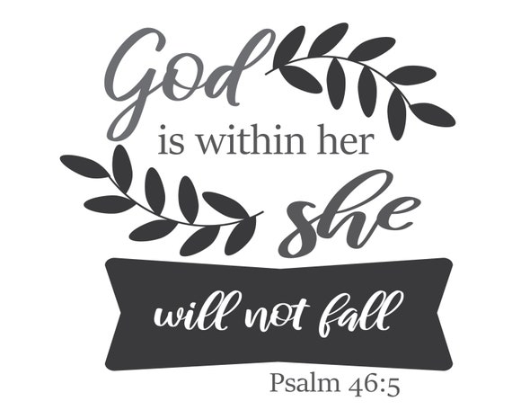 Download God Is Within Her She Will Not Fall Svg Bible Verse Svg Etsy