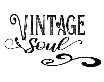 Vintage Soul svg | Antique svg | Antiques svg | Digital Download | Cut File | eps png