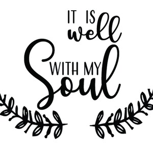 It is well with my Soul svg Scripture svg Bible verse svg Christian svg