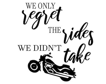 We only regret the rides we didn't take svg, harley davidson svg, harley svg, cut file, digital download png, eps