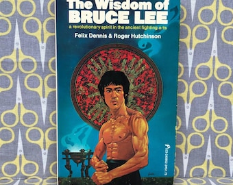 The Wisdom of Bruce Lee by Felix Dennis & Roger Hutchinson — Vintage 1976 Paperback