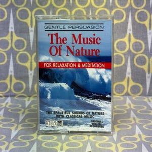 The Music of Nature – Gentle Persuasion Series (1991 Cassette Album)