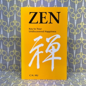 Zen Key To Your Undiscovered Happiness by C.N. Hu paperback book vintage