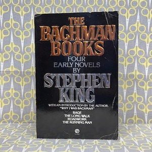 Bachman Books Four Early Novels by Stephen King Paperback Book Richard Bachman Rage First Edition Long Walk Roadwork Running Man