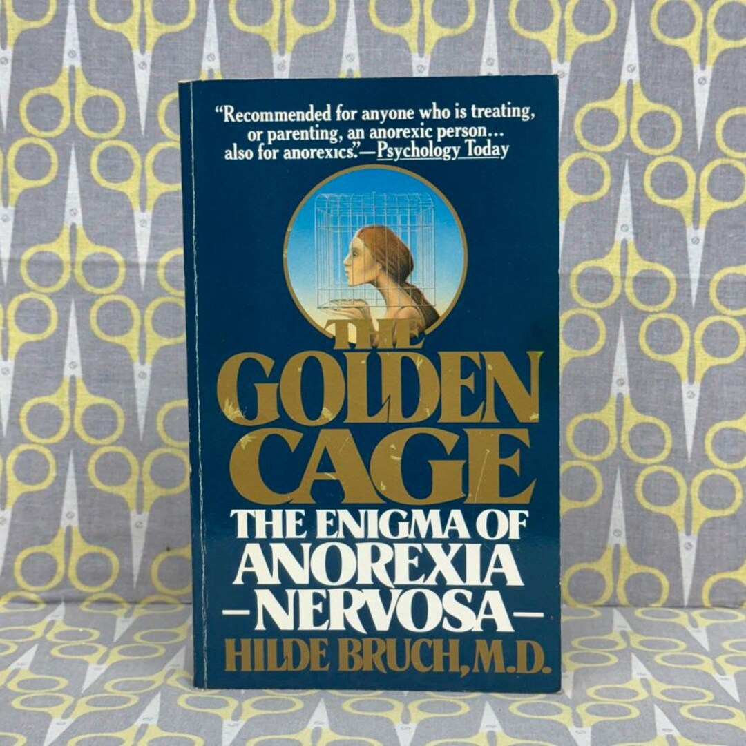 The Golden Cage the Enigma of Anorexia Nervosa by Hilde Bruch MD Paperback Book Vintage - Etsy