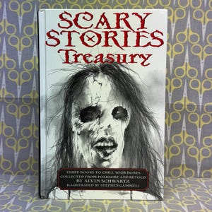Scary Stories Treasury by Alvin Schwartz Hardcover Book Scary Stories to Tell in the Dark More Scary Stories Scary Stories 3