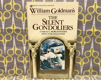 The Silent Gondoliers a Fable by S Morgenstern by William Goldman paperback book vintage