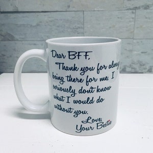 Personalized Best friend mug, Dear BFF mug, Thank you Gift, Friendship Mug, Bestie Gift, Friendship Message cup, Birthday gift for a friend