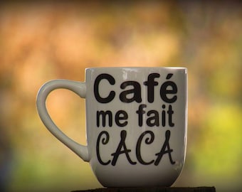 café me fait caca French for Coffee makes me poop Funny coffee mug, cadeau drôle Funny giftfast Shipping