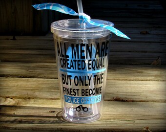 Police, Police Wife, Police Officer, Personalized Tumbler, Police Officer Gift, Police Cup, Police Tumbler, All Men Are Created Equal