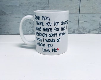 Mothers Day, Mothers Day Mug, Mothers Day Gift, Gifts for Mom, Mom Gift, Mom Mug, Gifts for her, Personalized Mom Mug, Dear Mom Mug, Mom