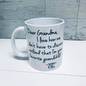 Dear Grandma Favorite Grandchild Custom Made Coffee Mug, Grandma Gift, Grandpa Gift, Personalized Coffee or Tea Mugfast Shipping image 2