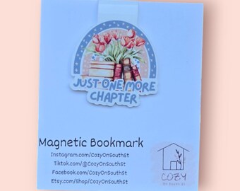 Just One More Chapter Magnetic Bookmark, Spring bookmark, bookmarker, library Bookmark, Bookish, Booktok, Bookstagram