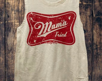 Country Deep Mama Tried muscle tank top