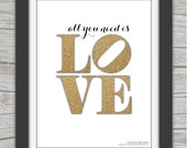 WALL ART Bundle. "All You Need is Love" Quote: 5x7", 8.5x11" and 11x14" Glitter-Sparkle Prints. DIY, Printable, Instant Download