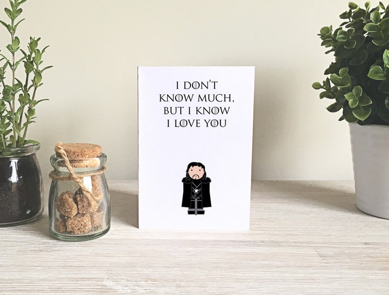 I Love You Card Game of Thrones Card Jon Snow Happy Birthday Valentines Card DOWNLOAD Printable Card Happy Anniversay