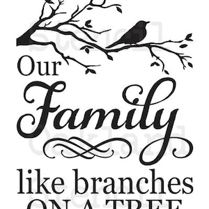 Family STENCIL **Our Family, like branches on a tree**12"x24" for Painting Signs, Canvas, Fabric, Wood, Gifts, Crafts, Scrapbook