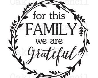 Inspirational STENCIL *for this Family we are Grateful* w/circle leaves 12"x12" for Painting Signs Canvas Fabric Wood Airbrush Crafts