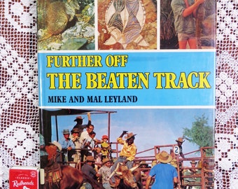 Vintage 1970's Further Off the Beaten Track by Mike and Mal Leyland - Australian adventure book outback top end Tasmania etc