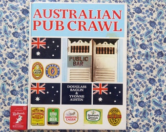 Vintage 1980's Australian Pub Crawl hardback book - CLASSIC! 1977 cultural gem by Douglass Baglin & Yvonne Austin 1989 revised edition