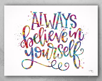 Believe in Yourself Watercolor Print | Motivational Quote Art-600