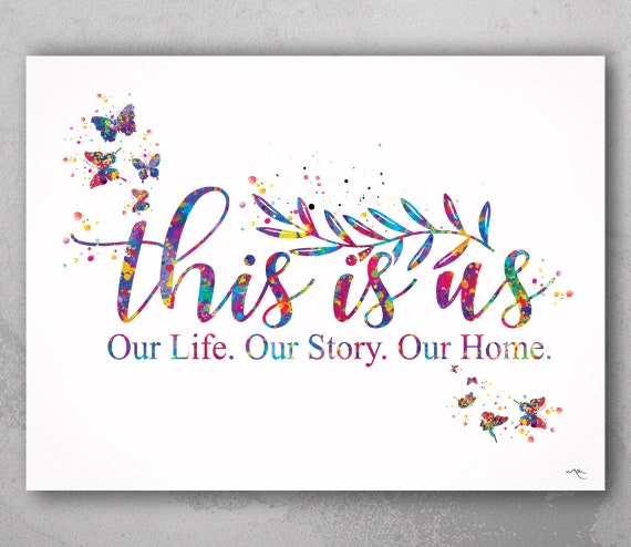 This is Us Family Quote Watercolor Print Typography Wedding Gift Wall Art Ispirational Motivational House Home Decor Gift Housewarming-1669