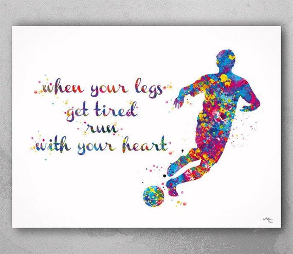 Soccer Player Man Quote Watercolor Print Running Soccer Boy Nursery Motivational Wall Art Wall Decor Run With Your Heart Sport Wall Art-371